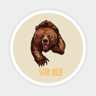 Stay wild-teddy bear Magnet